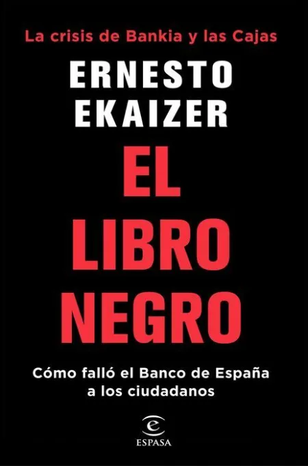 El Libro Negro. Cómo Falló el Banco de España a los Ciudadanos