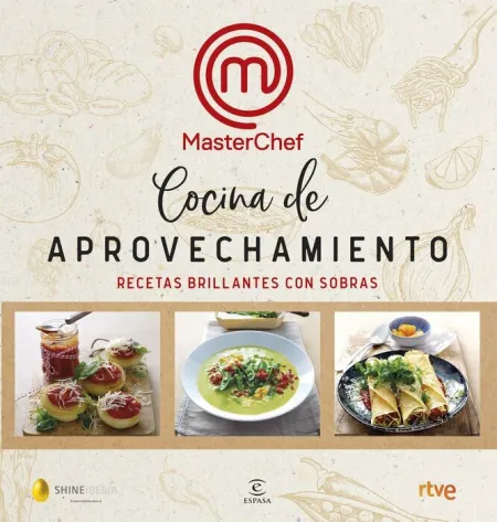 Cocina de Aprovechamiento. Recetas Brillantes con Sobras