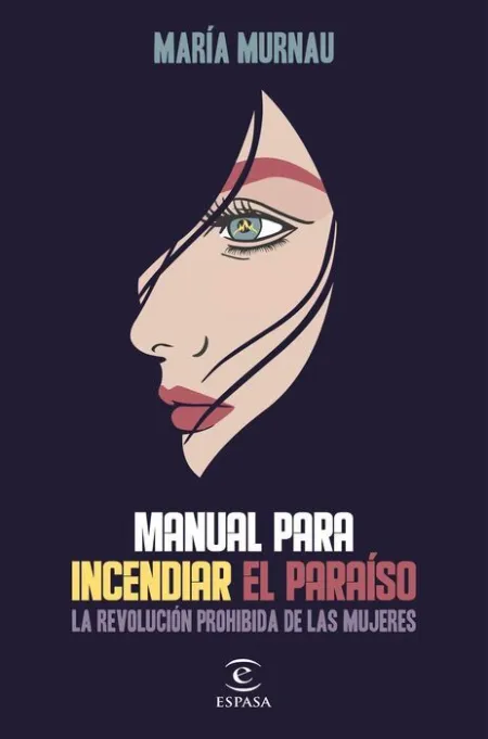 Manual para Incendiar el Paraíso
