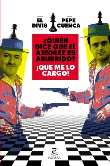 ¿Quién Dice que el Ajedrez Es Aburrido? ¡Que me lo Cargo!