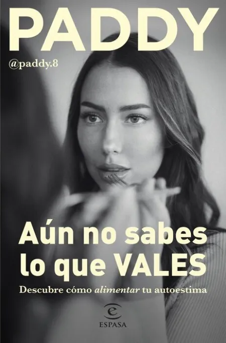 Aún no Sabes lo que Vales