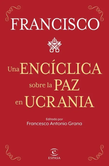 Una Encíclica Sobre la Paz en Ucrania