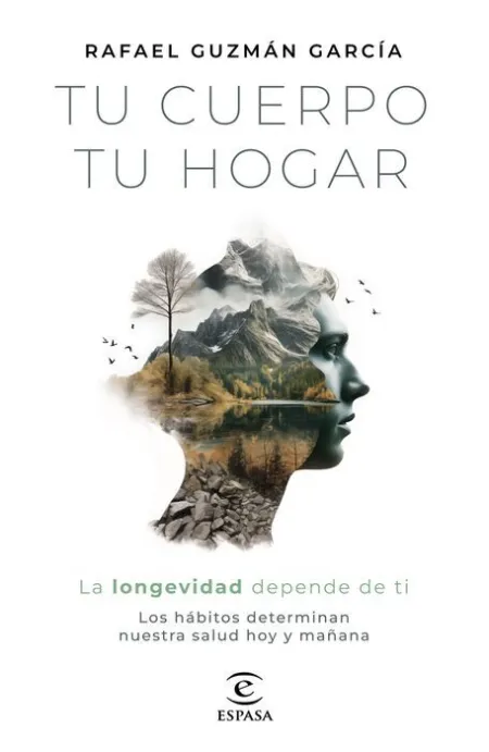 Tu Cuerpo, tu Hogar. La Longevidad Depende de Ti