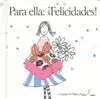 Para Ella: ¡Felicidades!