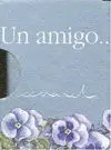 Un Amigo...