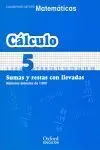06 -Cuad/5 Matematicas. sumas y Restas con Llevadas. numeros Menore