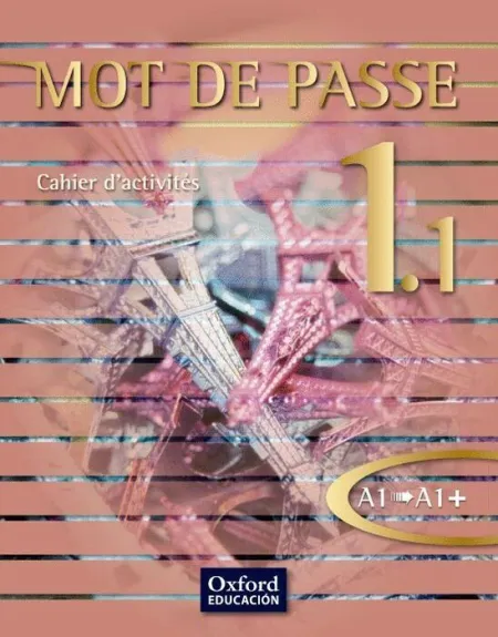 012 Mot de Passe 1. 1 Cahier D'activités