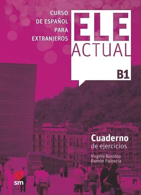 014 Ele Actual B1 Español para Extranjeros Cuad. ejercicios