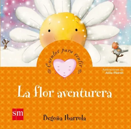 Flor Aventurera, la. Cuentos para Sentir
