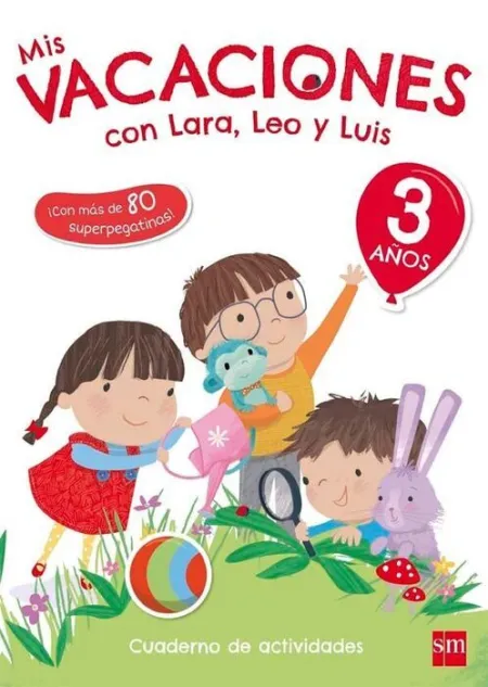 3Años Mis Vacaciones con Lara,Leo y Luis. Cuaderno de Actividades