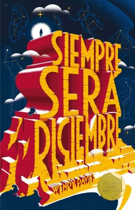 Siempre Sera Diciembre ( Premio Gran Angular 2017 )