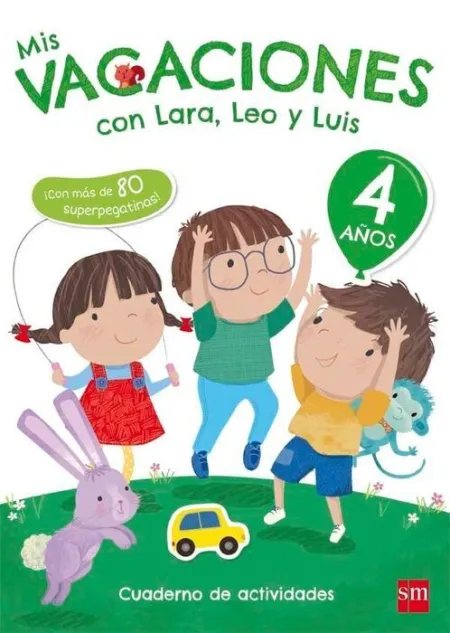 017 4Años Mis Vacaciones con Lara,Leo y Luis. Cuaderno de Actividades