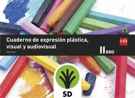 017 3Eso Cuaderno de Expresión Plástica, Visual y Audiovisual Ii. 3 eso. Savia