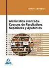 009 Temario General Archivistica Avanzada. Cuerpos Facultativos..