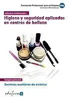 011 Higiene y Seguridad Aplicadas en Centros de Belleza...