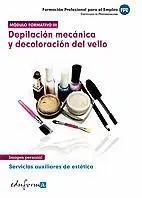 011 Depilacion Mecanica y Decoloracion del Vello. Formacion...