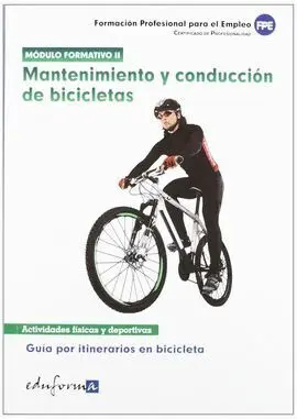 012 Mantenimiento y Conduccion de Bicicletas. Modulo Formativo Ii