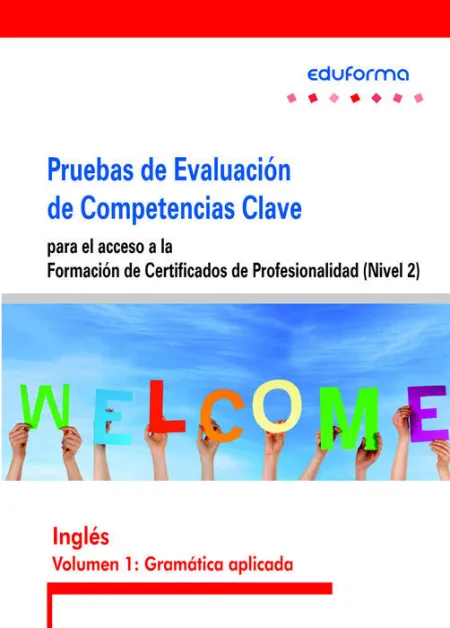 013 Ingles Nivel 1 Pruebas Evaluacion Competencias Clave para Acceso Formacion Certificados Profesionalidad