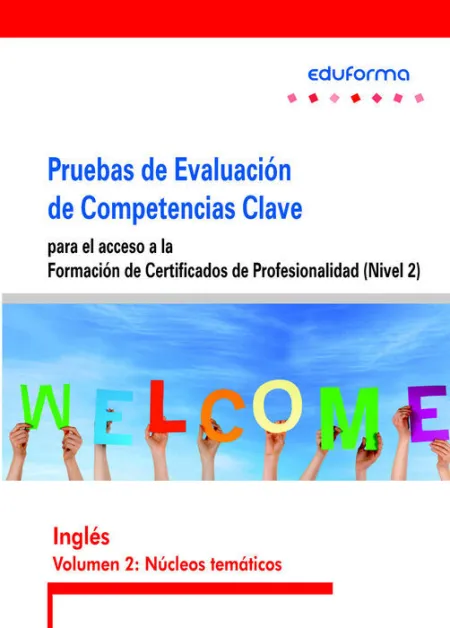 013 Ingles Nivel 2 Pruebas Evaluacion Competencias Clave para Acceso Formacion Certificados Profesionalidad