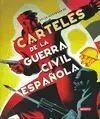 Carteles de la Guerra Civil Española -Atlas Ilustrado