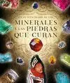 Atlas Ilustrado de los Minerales y las Piedras que Curan