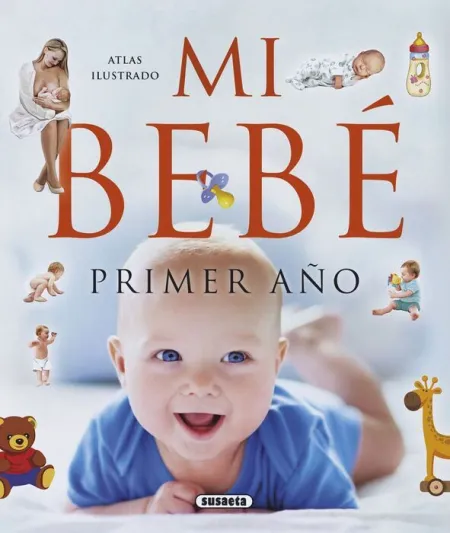 Mi Bebé. Primer Año. Atlas Ilustrado Ref. 851-214