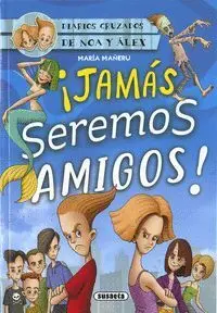 ¡Jamás Seremos Amigos! Ref. 2102-01