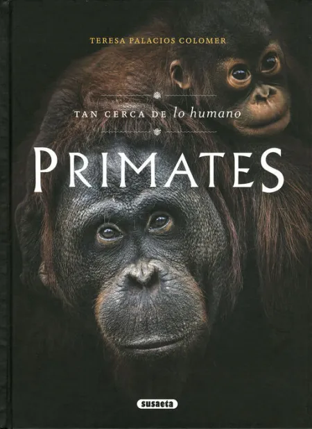 Primates. Tan Cerca de lo Humano Ref. 2158
