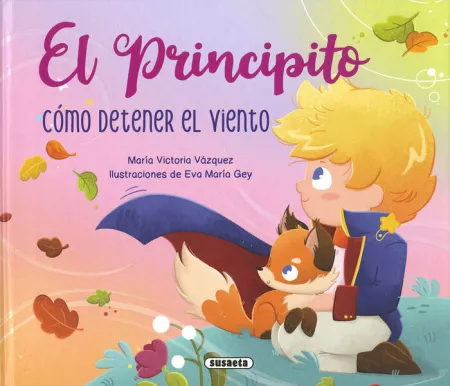 El Principito. Cómo Detener el Viento Ref 2165 03