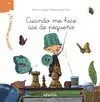 Cuando me Hice Así de Pequeño ¿Te Cuento un Secreto?