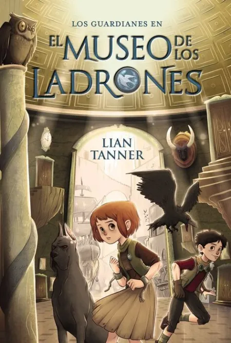 El Museo de los Ladrones los Guardianes Libro I