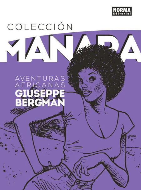 ColecciãÂ³N Manara 5. Giuseppe Bergman: Aventuras Africanas