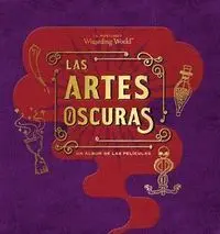 J. k. Rowling's Wizarding World: las Artes Oscuras. Un Álbum de las Películas