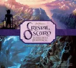 Cristal Oscuro: la Era de la Resistencia. La Creación del Épico Regreso a Thra