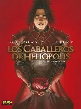 Los Caballeros de Heliópolis 3. Rubedo la Obra en Rojo