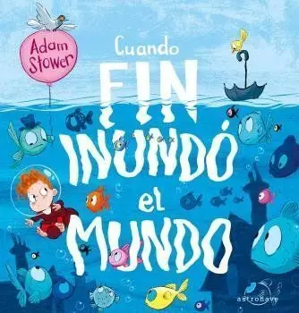 Cuando Fin Inundo el Mundo