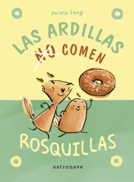Las Ardillas no Comen Rosquillas