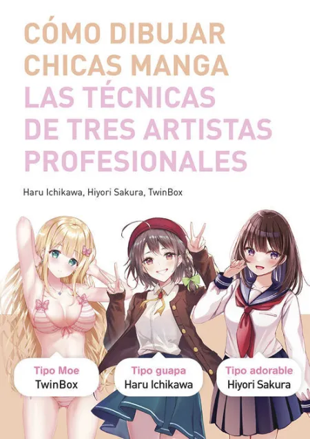 Como Dibujar Chicas Manga. Las Tecnicas de Tres Artistas Profesionales