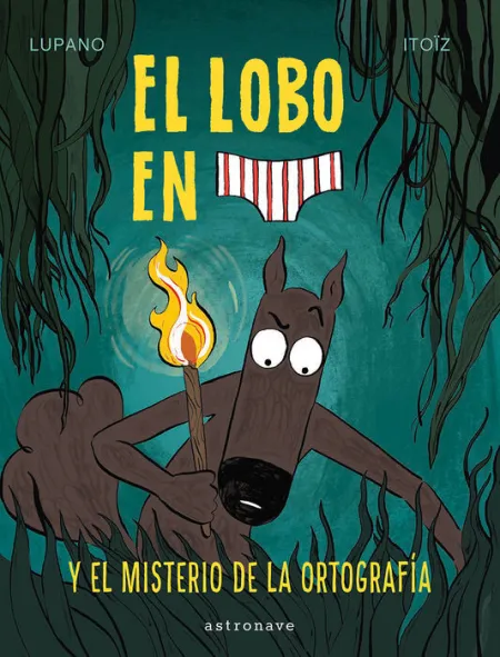 El Misterio de la Ortografia. El Lobo en Calzoncillos 8
