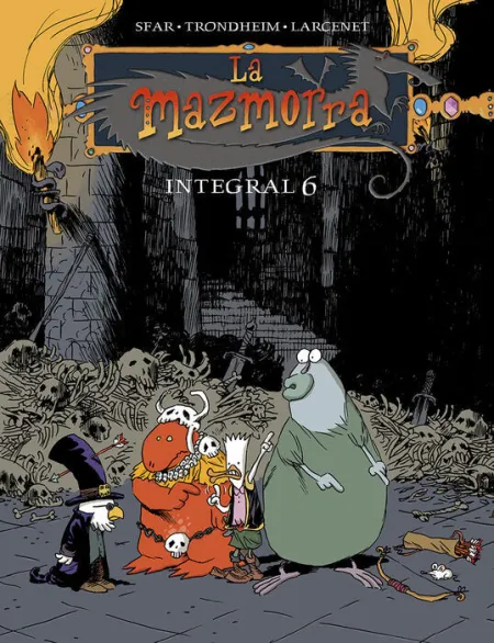 La Mazmorra. Integral 6