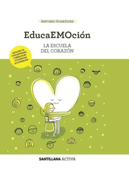 Educaemocion. La Escuela del Corazon. Santillana Activa