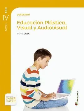 015 4Eso Cuad Educacion Plastica, Visual y Audiovisual. Serie Crea. Saber Hacer