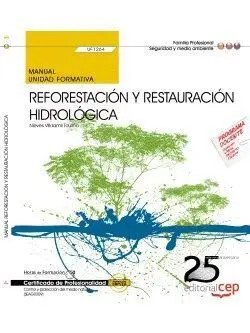 Uf1264 Manual Reforestacion y Restauracion Hidrologica