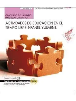 Mf1866_2 Cuaderno Alumno Actividades Educacion en Tiempo Libre Infantil y Juvenil. Dinamizacion Actividades Tiempo Libre Infantil y Juvenil