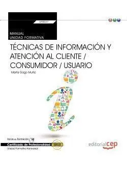 Uf0037 Manual Técnicas de Información y Atención Al Cliente / Consumidor / Usuario (Tr