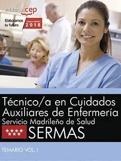 018 T1 Técnico/A en Cuidados Auxiliares de Enfermería. Servicio Madrileño de Salud (Ser