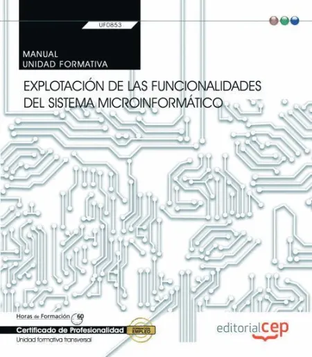 Uf0853 Manual Explotación de las Funcionalidades del Sistema...