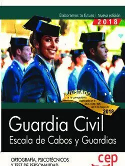 018 Guardia Civil Escala de Cabos y Guardias. Ortografía, Psicotécnicos y Test de Personalidad