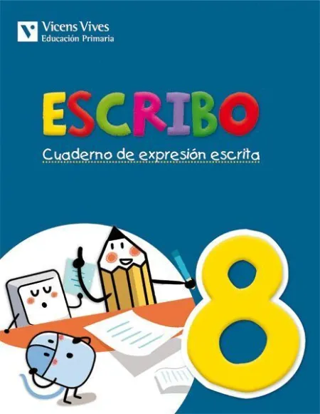 Escribo 8. Cuaderno Expresion Escrita