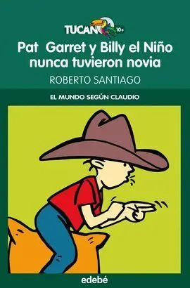 Pat Garret y Billy el Niño Nunca Tuvieron Novia